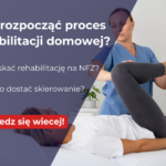 Jak rozpocząć proces rehabilitacji domowej?
